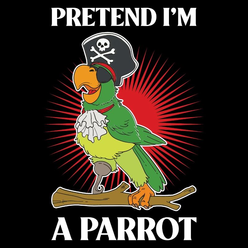 Pretend Im A Parrot Parrot Parrot Cadeau