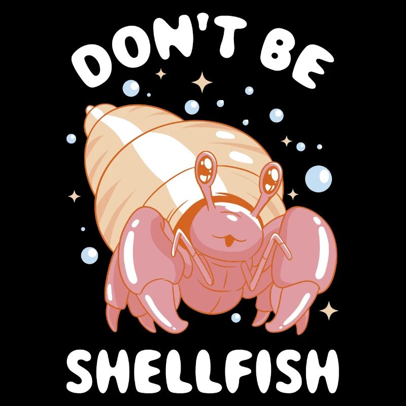 Dont Be Shellfish Crab Gift