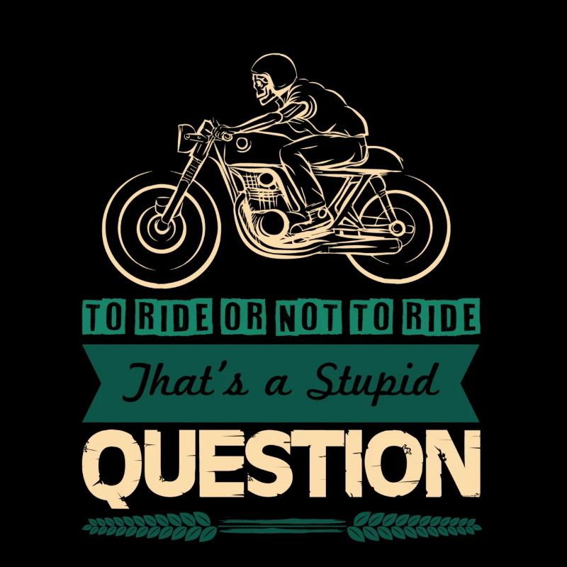 Motorcycle Cool Saying