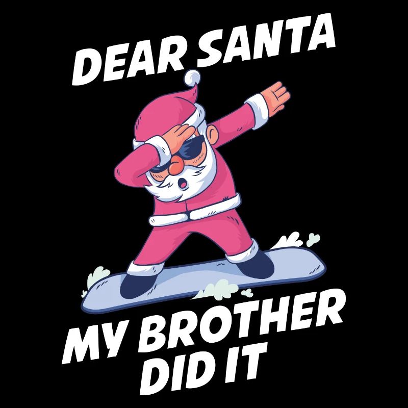 My Brother Did It Lieber Weihnachtsmann Geschenk