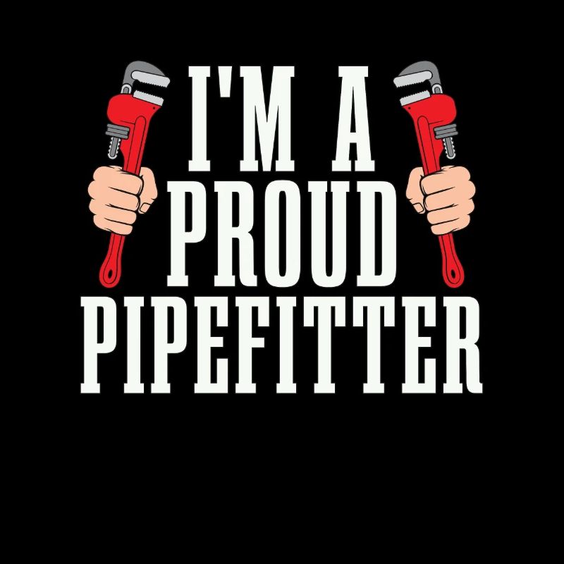 Pipefitter I'm A Proud Pipefitter Loves Repair Man