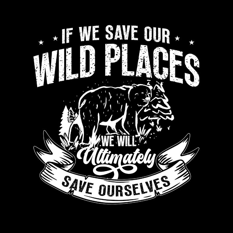 Conservationist If We Save Our Wild Environment