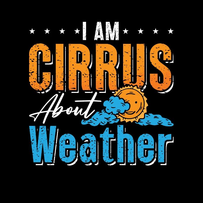 Meteorology I Am Cirrus About Storms Meteorologist