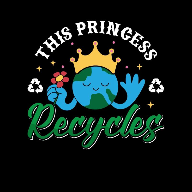 Recycling This Princess Recycles Go Green Recycler