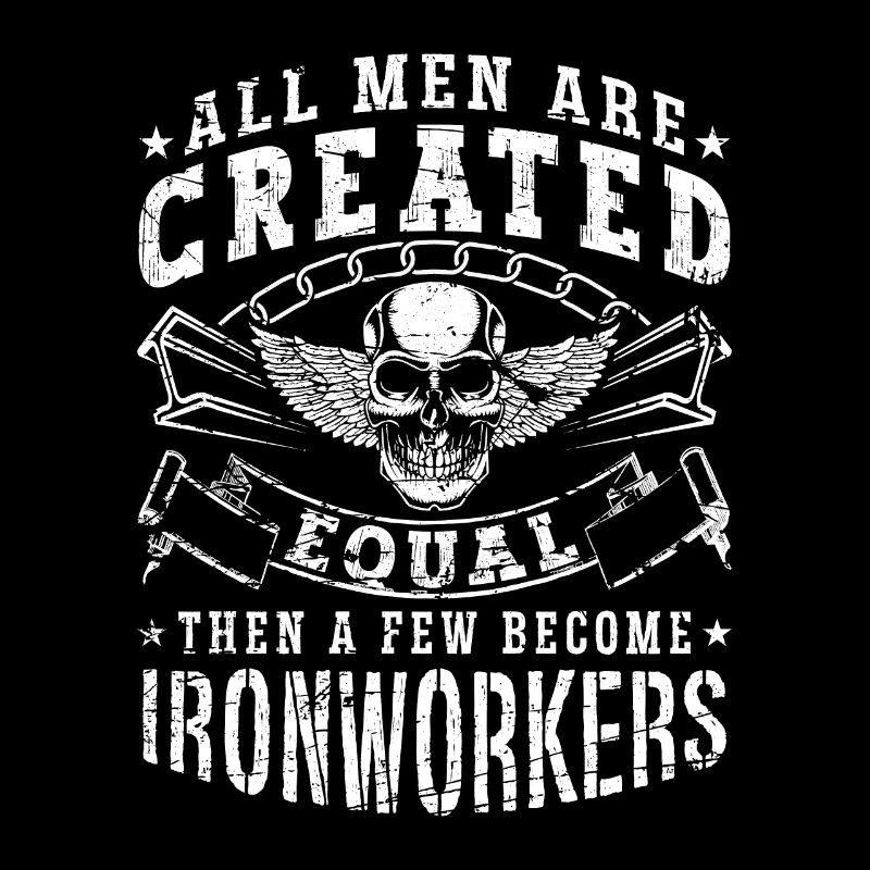 Ironworker All Men Are Created Equal Arc Welding