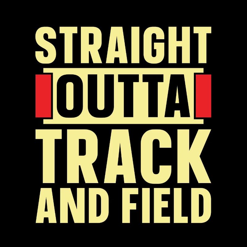 Athlétisme Straight Outta Track And Running