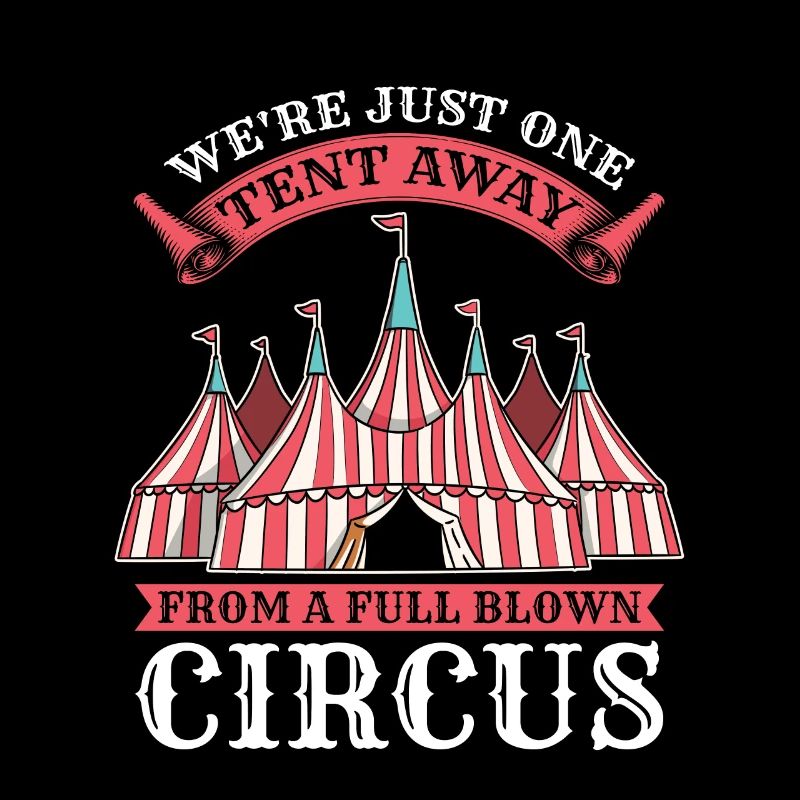 Circus Clown We're Just One Tent Away Comedy Clown