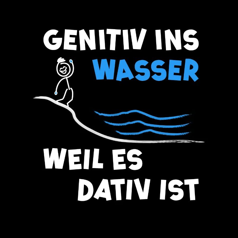 Genitiv ins Wasser weil es Dativ ist - Humor Witz