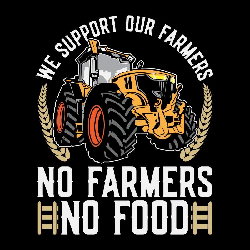 Harvester We Support Our Farmers Tractor Operator