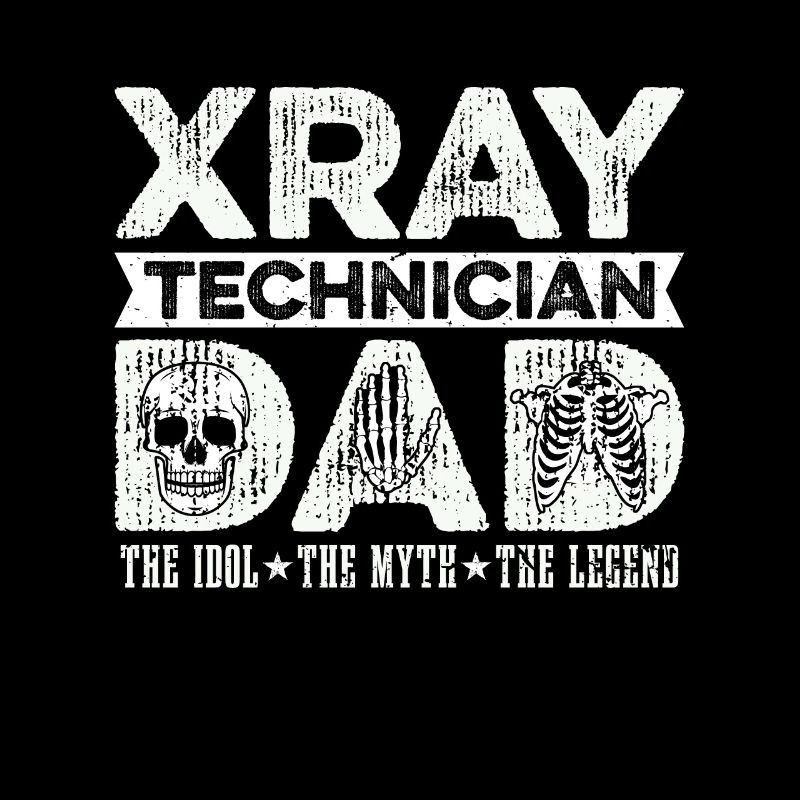 Xray Technician Dad The Idol Radiologist Xray Tech
