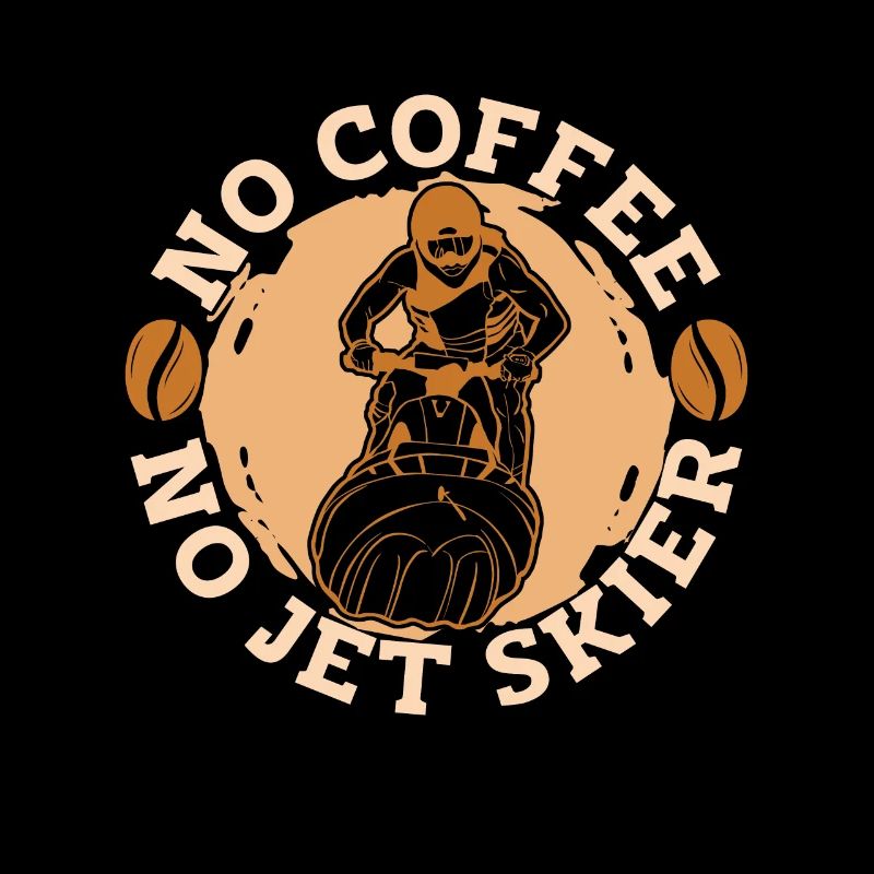 Jet Skier No Coffee No Jet Skier Coffee Lover