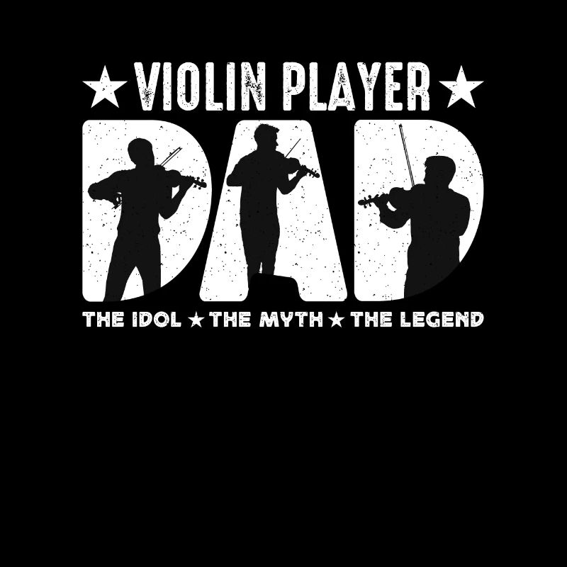 Violin Player Dad The Idol The Musical Instrument