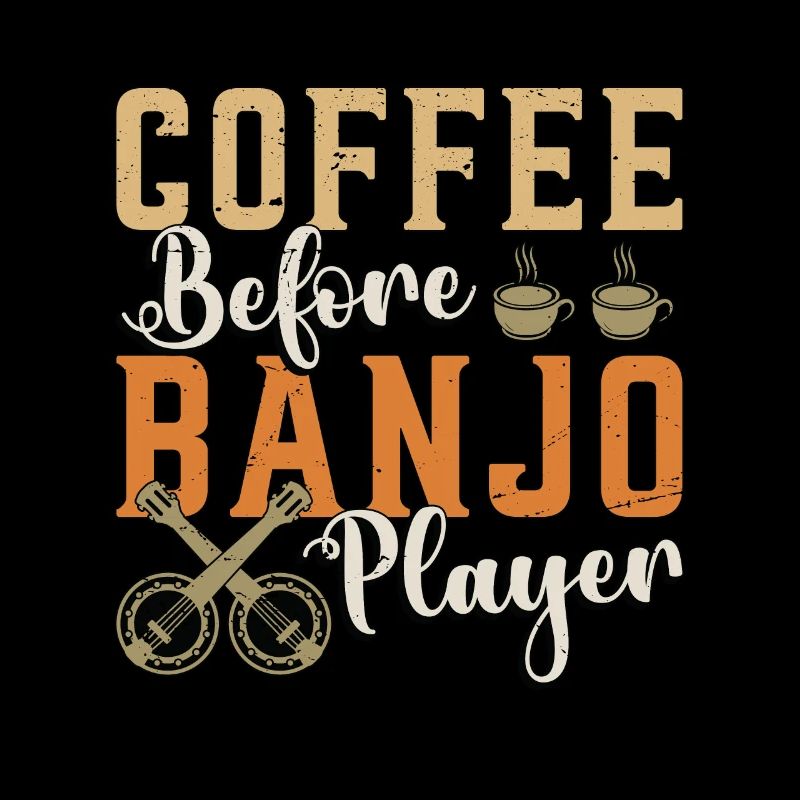 Banjo Player Coffee Before Instrument Coffee Lover