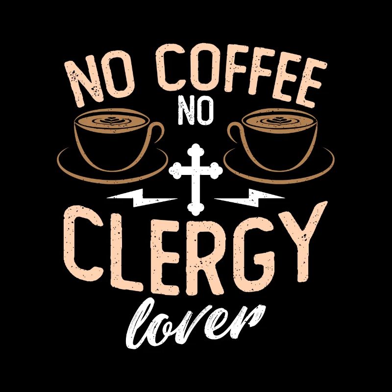 Amoureux du clergé Pas de café Pas de prédicateur amateur de café