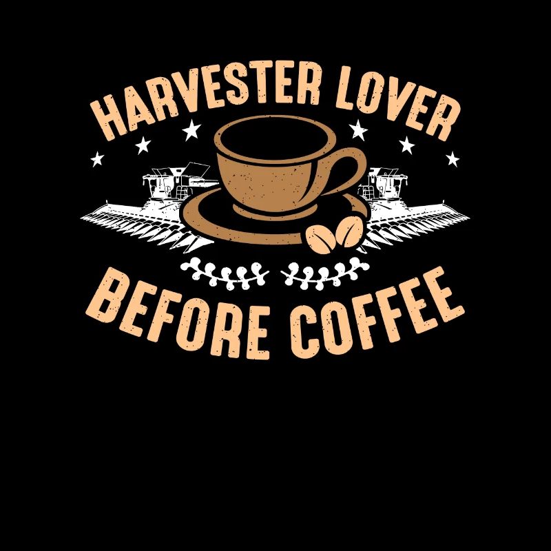 Harvester Lover Before Coffee Farmer Coffee Lover