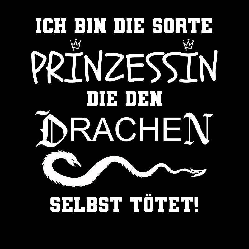 Ich bin die Sorte Prinzessin, die den Drachen