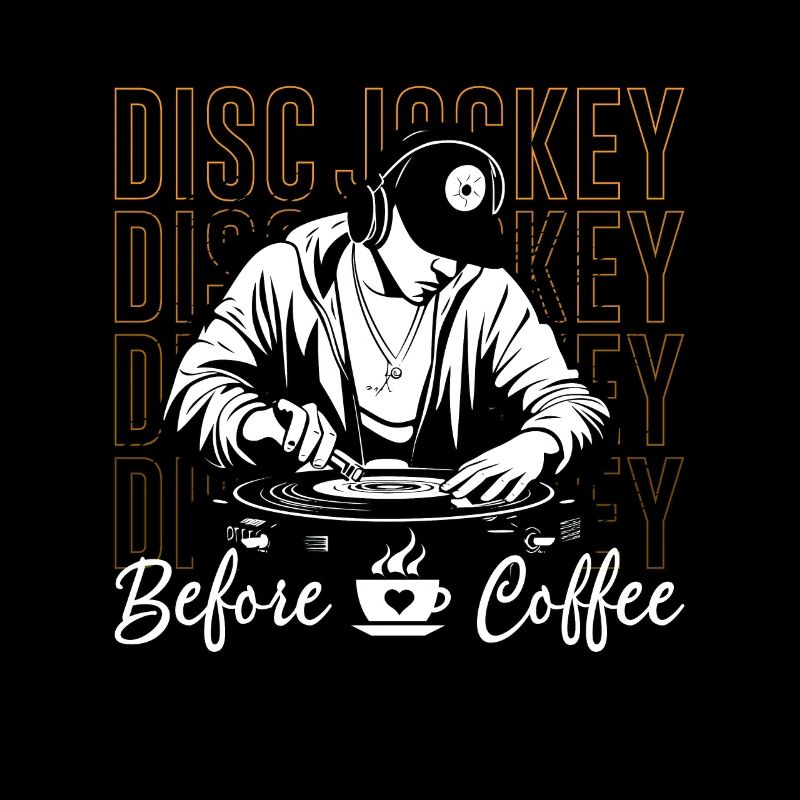 Disc Jockey Before Coffee Turntable Coffee Lover