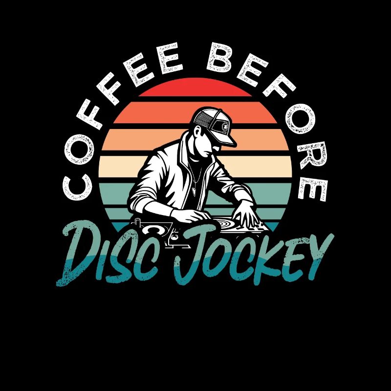 Disc Jockey Coffee Before Disco Hall Coffee Lover