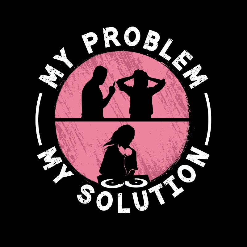 Disc Jockey My Problem My Solution Pictogram Mom