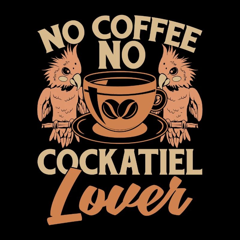 Amoureux des calopsittes Pas de café Pas de cacatoès Amateur de café