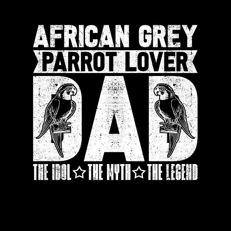 African Grey Parrot Lover Dad The Birdwatcher