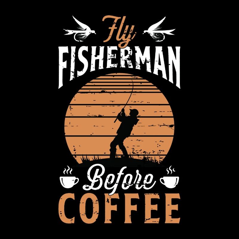 Fly Fisherman Before Fish Hunting Coffee Lover
