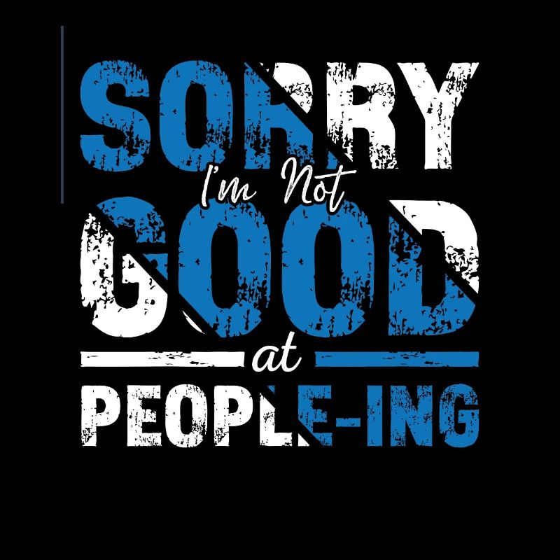 Introvert Sorry I'm Not Good Introverted Shy
