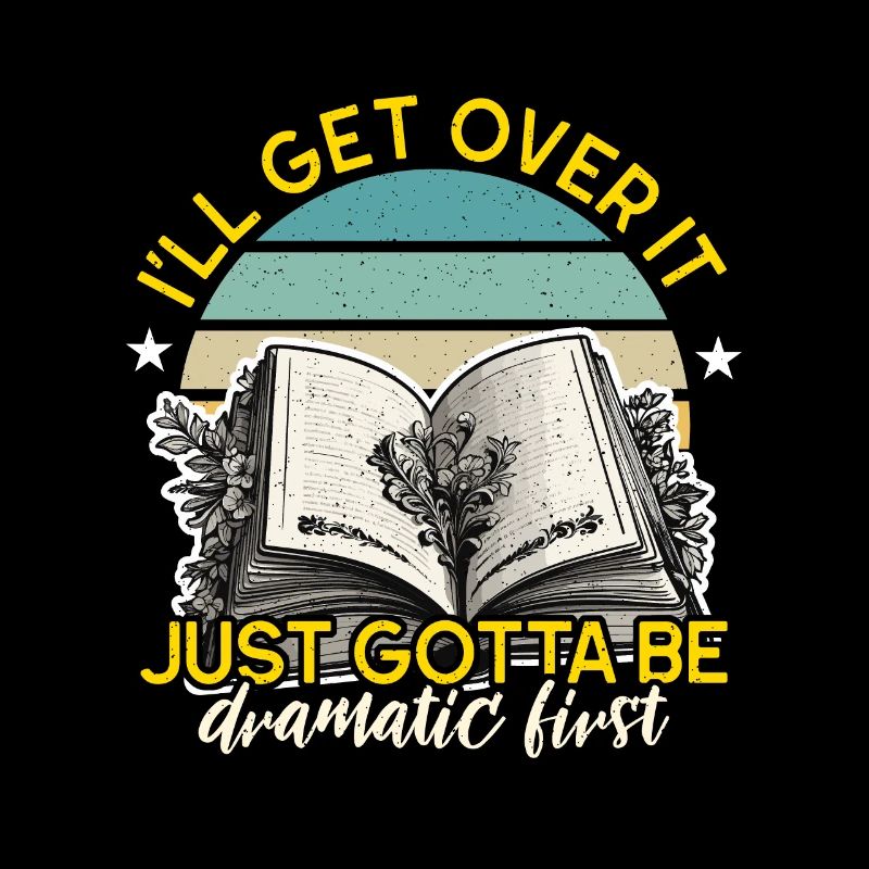 Reading I'll Get Over It Just Gotta Be Bookworm