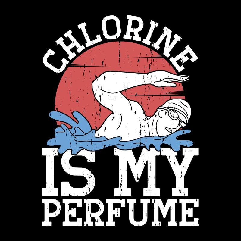 Nageur Chlore Is My Perfume Sport Nautique Plongée