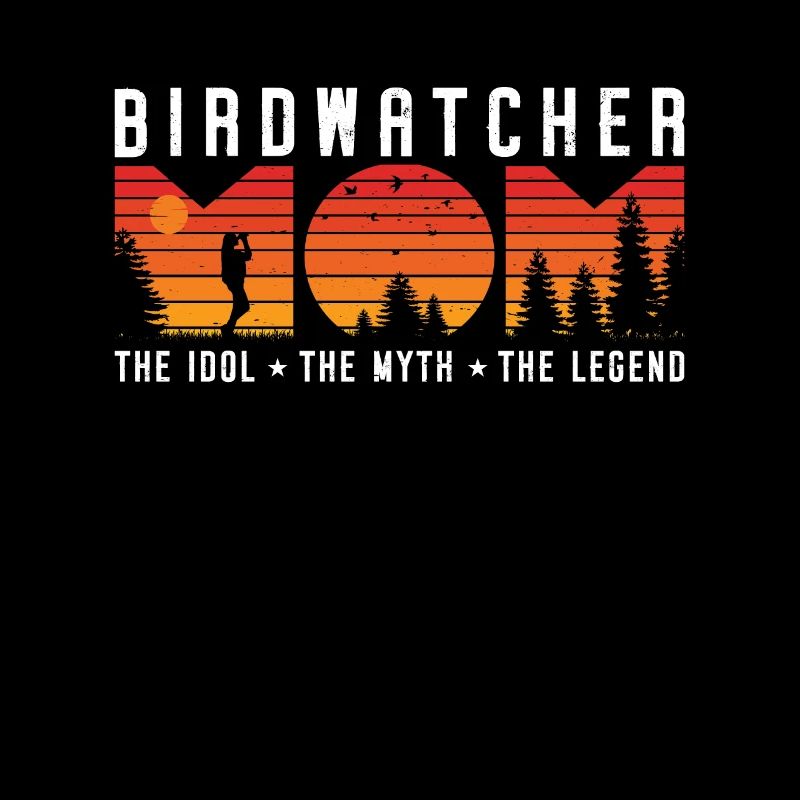 Birdwatcher Mom The Idol The Myth The Birdkeeper