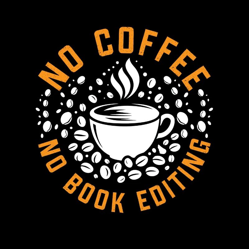 Book Editor No Coffee No Bookworm Coffee Lover