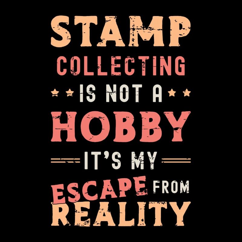 Stamp Collecting Is Not Just A Hobby Stamp Lover