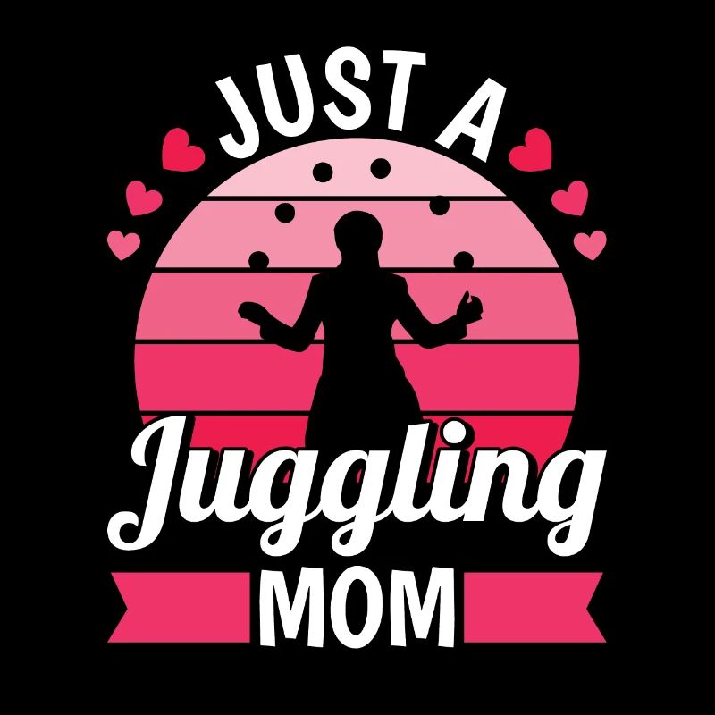 Maman jongleuse Juste une maman jongleuse