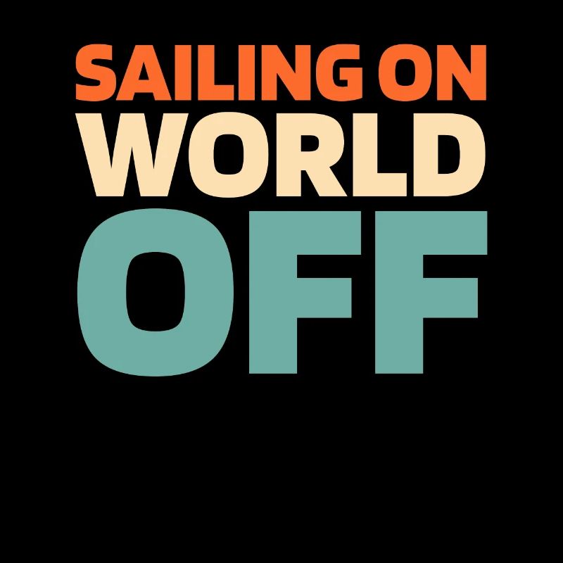 Sailing Sailor Sailboat Sailing On World Off