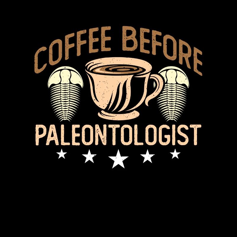 Paleontologist Coffee Before Geology Coffee Lover