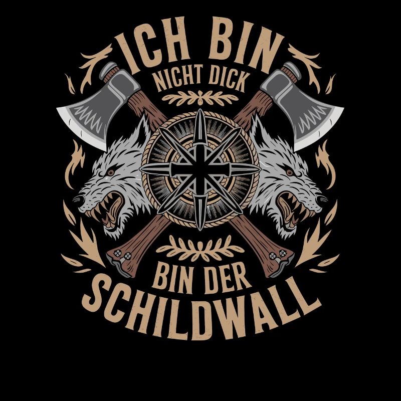 Ich bin nicht dick ich bin der Schildwall Wikinger
