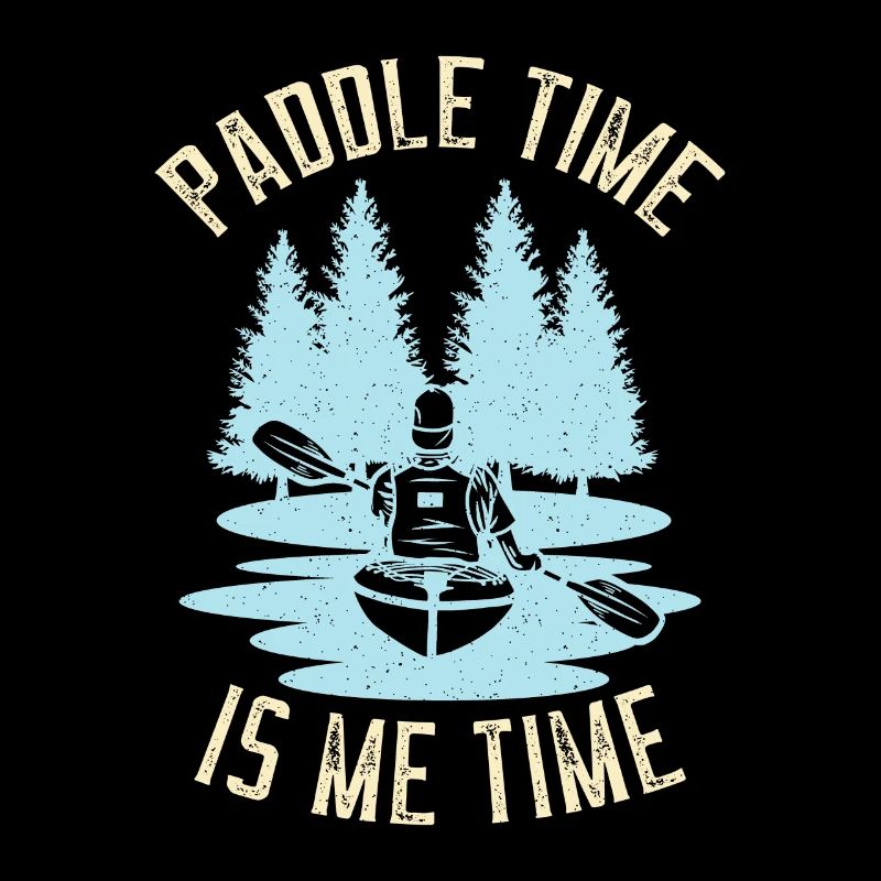 Canoë Paddle Time Is Me Time Rameur Canoéiste