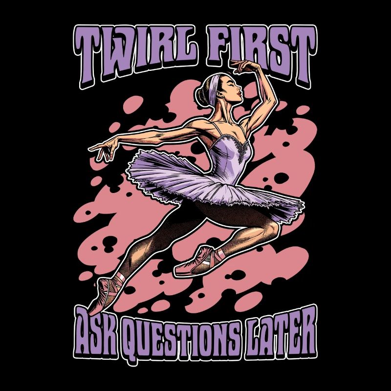 Ballet Twirl First Ask Questions Later Dance Sport