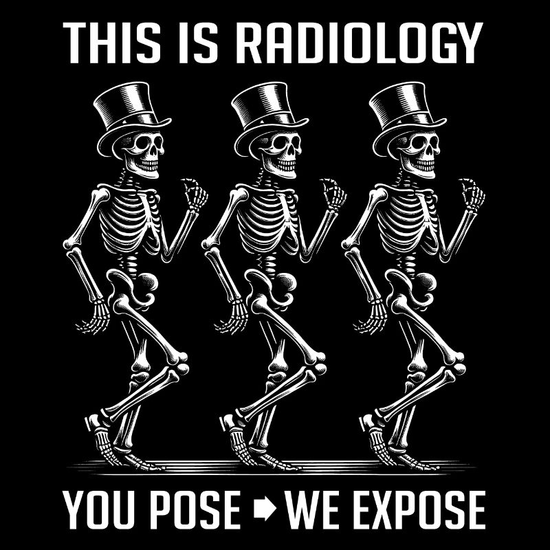 Dancing Skeletons Funny Radiology Saying
