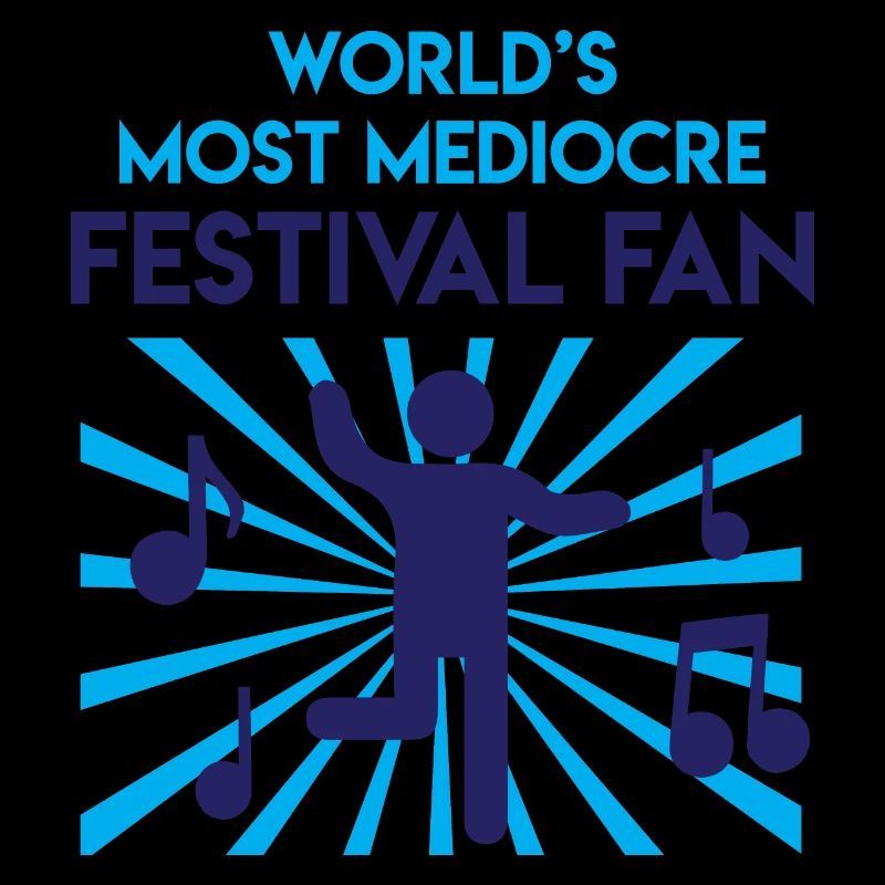 Festival Shirt · MEDIOCRE · Gift