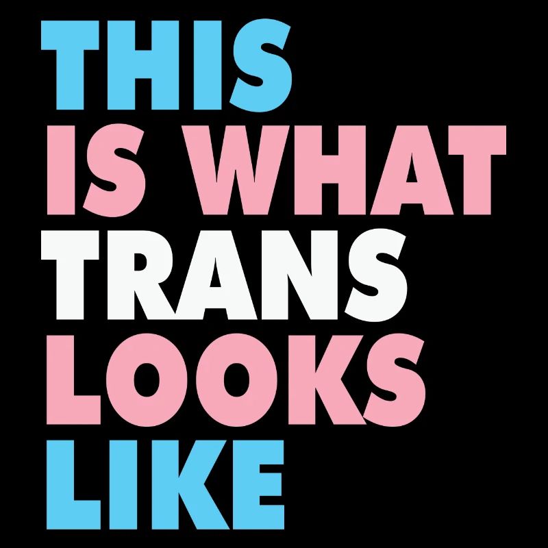 Pride This is what trans looks like