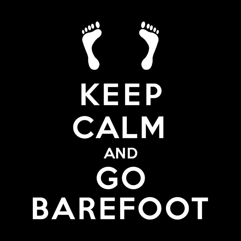 Keep Calm AND GO BAREFOOT