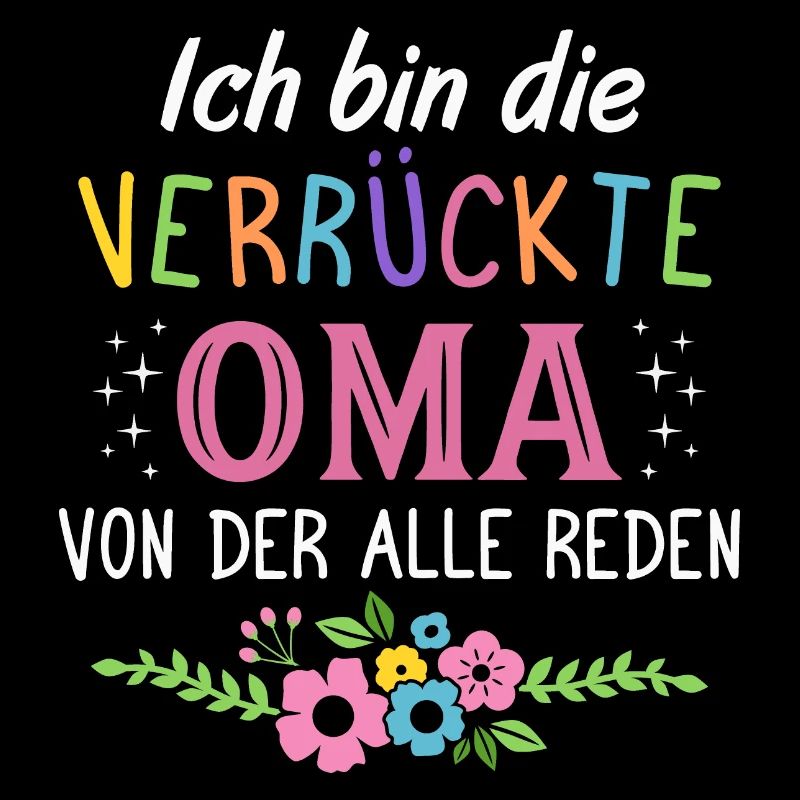 Verrückte Oma Großmutter Lustig Spruch