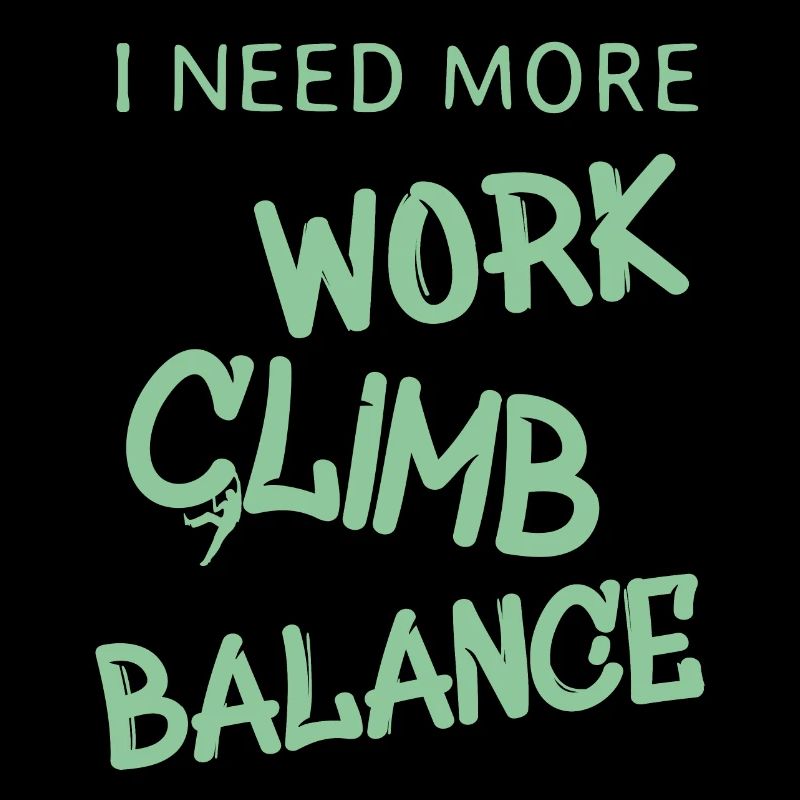 i need more work climb balance