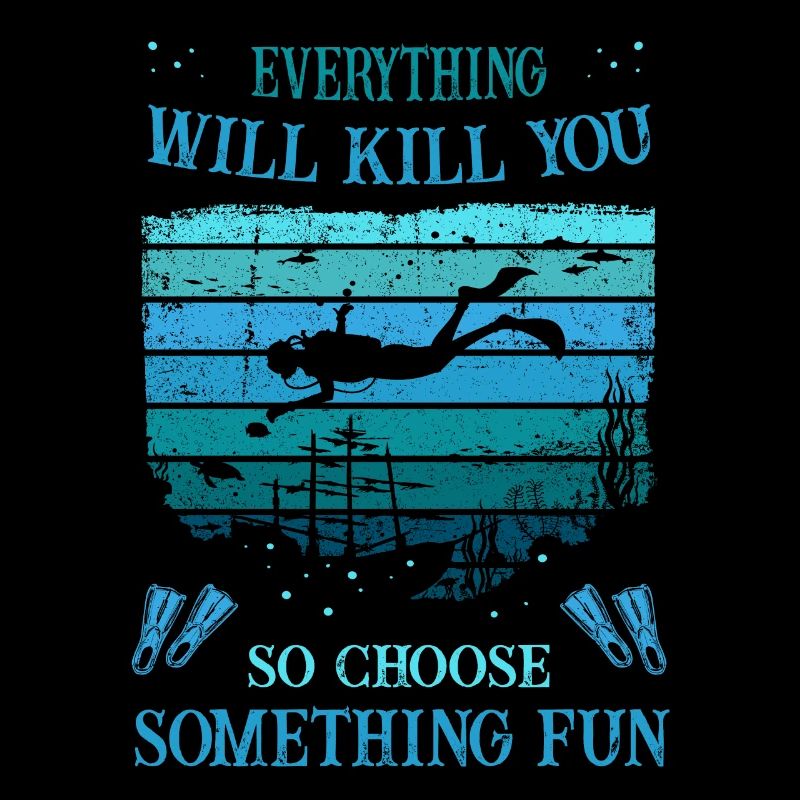 Diving - everything will kill you, choose some fun