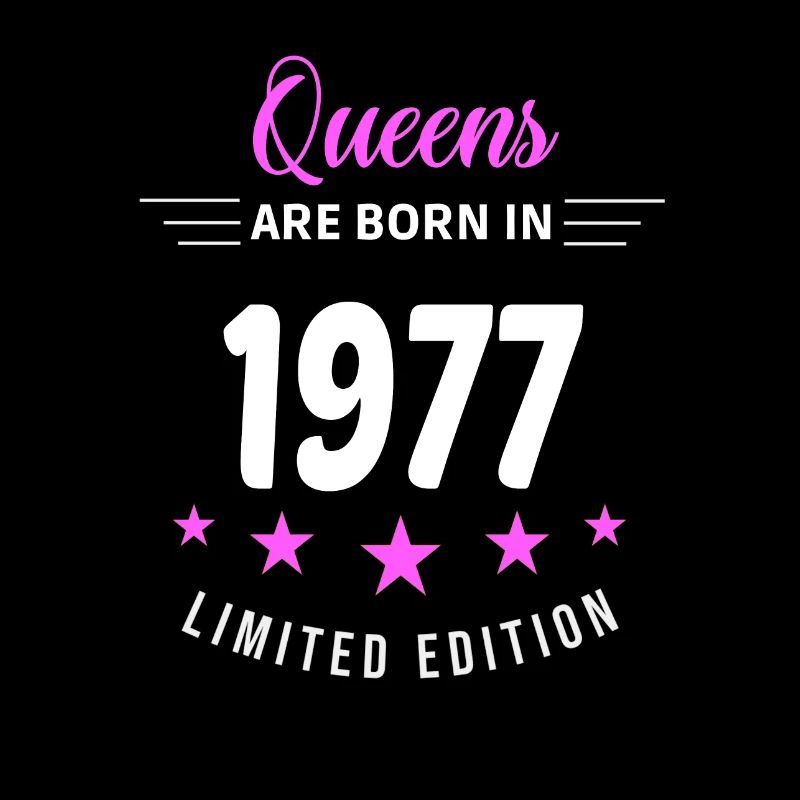 QUEENS ARE BORN IN 1977