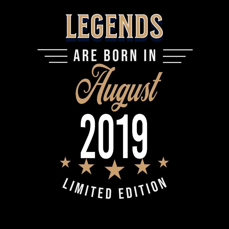 Legends are born in August 2019