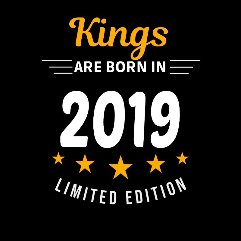 Kings ARE BORN IN 2019
