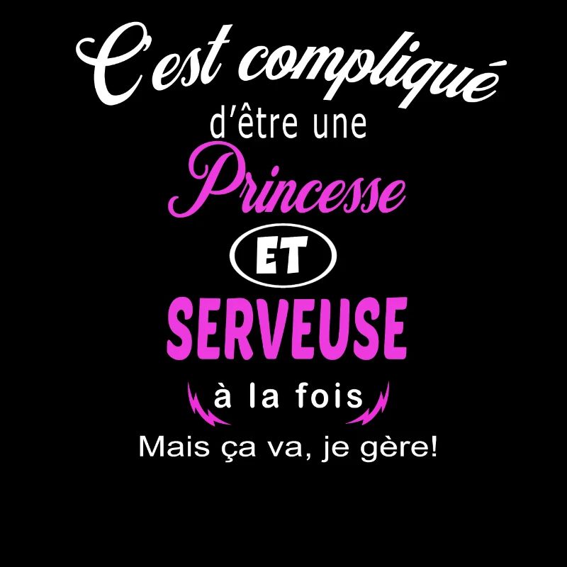 c'est compliqué princesse et serveuse