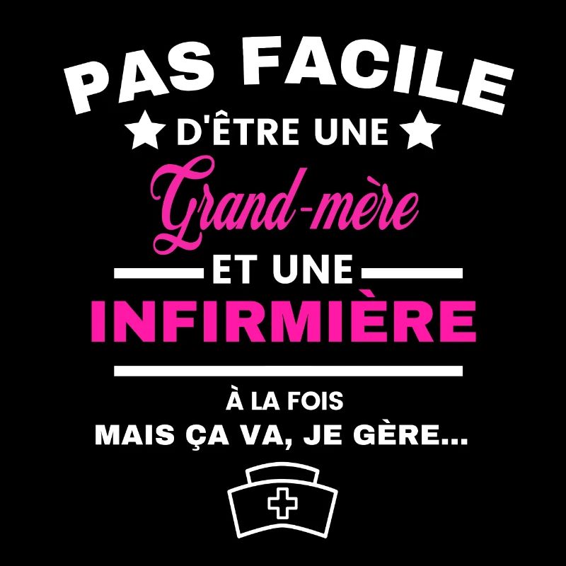 pas facile d'être INFIRMIÈRE et Grand-mère